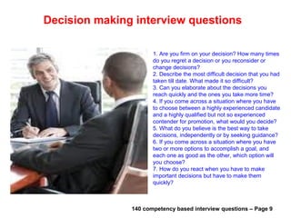 Cooperation skills interview questions
1. Tell me about a time when you acted as a mediator
to help colleagues resolve their differences.
2. How would you show co-workers the importance of
co-operation?
3. Give me an example of a time when you tried your
best to work with someone, but the problems still
remained. What did you learn from that situation?
4. Give an example of a time when you assisted a co-
worker to enhance their work skills?
5. Tell me about a time when you had to help a co-
worker who had made a bad mistake. What did you
do?
6. Give me an example of a situation where you
helped your colleague perform a particular task in
which you had better knowledge on the subject?
7. Can you tell me about a time when you backed off in
a meeting because you felt someone else should
speak or have an opportunity
140 competency based interview questions – Page 6Useful materials: • interviewquestions360.com/free-ebook-145-interview-questions-and-answers
• interviewquestions360.com/free-ebook-top-18-secrets-to-win-every-job-interviews
 