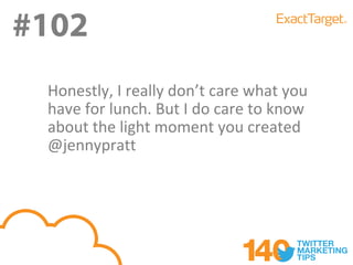#102
 Honestly, I really don’t care what you
 have for lunch. But I do care to know
 about the light moment you created
 @jennypratt
 
