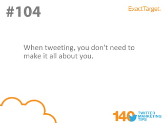 #105
#105
  Staying on message in Twitter is
  dangerous. Learn to adapt and listen
  to what they are telling about your
...
