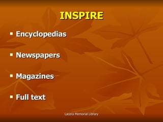 INSPIRE Encyclopedias Newspapers Magazines Full text 