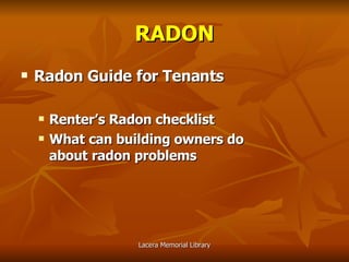 RADON Radon Guide for Tenants Renter’s Radon checklist What can building owners do about radon problems 