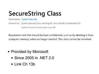 • Provided by Microsoft
• Since 2005 in .NET 2.0
• Link Ch 13b
 