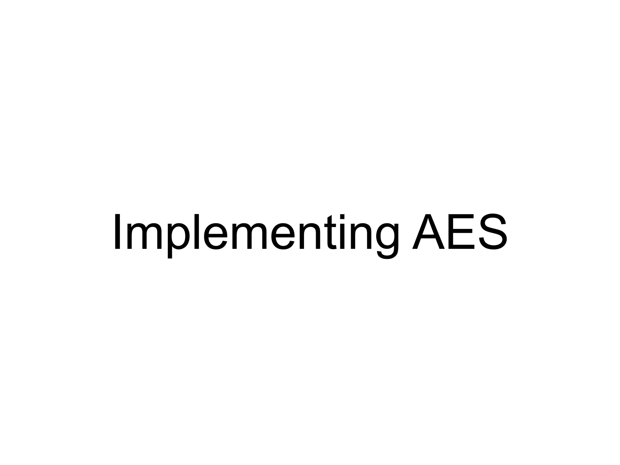 Implementing AES
 