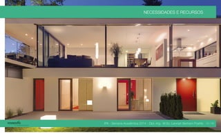 IPA - Semana Acadêmica 2014 - Dipl.-Ing. M.Sc. Lennart Bertram Poehls
NECESSIDADES E RECURSOS
15 / 45
 