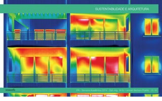 IPA - Semana Acadêmica 2014 - Dipl.-Ing. M.Sc. Lennart Bertram Poehls
SUSTENTABILIDADE E ARQUITETURA
19 / 45
 