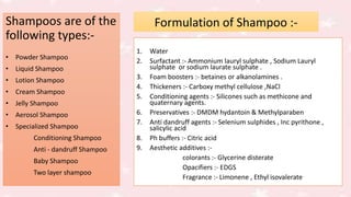 Preparation and formulation of shampoos 
