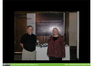 © 2013 Proyectalis Gestión de Proyectos S.L. More at http://Slideshare.net/proyectalis 
 