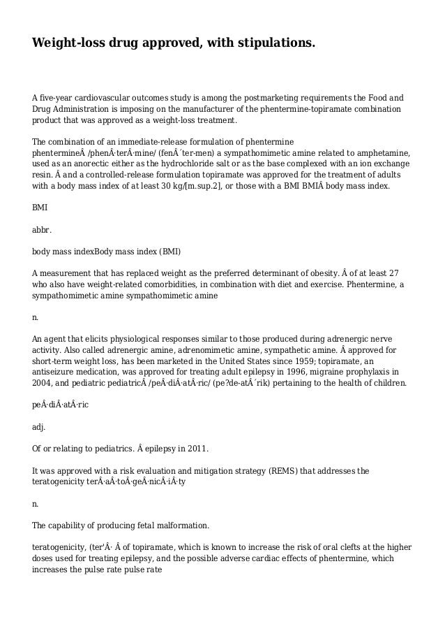 Weightloss drug approved, with stipulations.