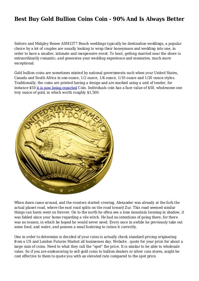 Best Buy Gold Bullion Coins Coin - 90% And Is Always Better