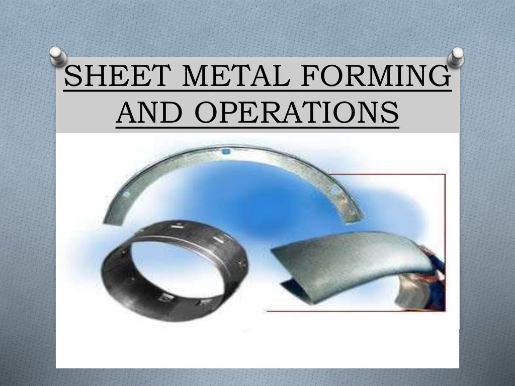 Sheet Metal Forming And Operations sheet-metal-forming-and-operations