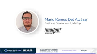 Mario Ramos Del Alcázar
Business Development, MailUp
 