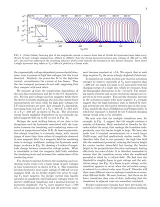 nite two dimensional mesoscopic periodic potential, 
consisting of an array of lateral quantum dots with electron density controlled by a global top gate. 
We observe a transition from an insulating state at low bias voltages to a conducting state at high 
bias voltages. The insulating state shows simply activated temperature dependence, with strongly 
gate voltage dependent activation energy. At low temperatures the transition between the insulating 
and conducting states becomes very abrupt and shows strong hysteresis. The high-bias behavior 
suggests underdamped transport through a periodic washboard potential resulting from collective 
motion. 
There has been great interest in understanding the mo-tion 
of charge carriers in arti 