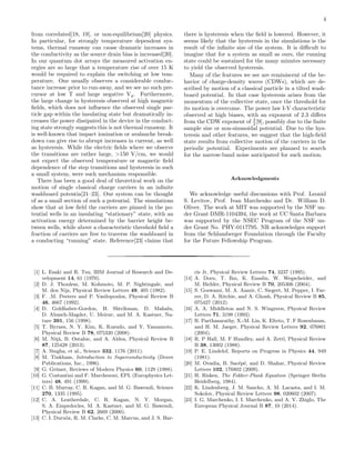 cial periodic potentials with 
mesoscopic periods[1{3]. In particular, one might better 
understand transport in general by controlling the en-ergy 
scales of importance: For quantum transport in such 
systems the important energies are the on-site excitation 
and Coulomb charging energies and the inter-site tunnel-ing 
matrix element. Control of these energies has been 
demonstrated in single lateral quantum dots connected 
by tunneling to leads, leading to insights into the Kondo 
eect[4], for example; similar insights into the Hubbard 
model might emerge from experiments on arrays of lat-eral 
quantum dots[5{7]. For classical transport modeled 
as charge diusion through a tilted washboard potential, 
applicable to a wide variety of experimental systems[8{ 
10], the energy scale is the height of the potential bar-rier 
between sites. In addition to the general question of 
whether quantum or classical transport dominates, ar-ti 
 