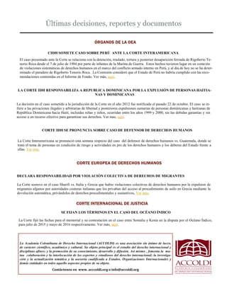 Últimas decisiones, reportes y documentos 
La Academia Colombiana de Derecho Internacional (ACCOLDI) es una asociación sin...