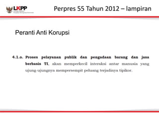 Perpres 
Click 
55 
to 
T 
aehduitn 
M 
20a1st2e 
r– 
tliatmle 
psitryalne 
Peranti Anti Korupsi 
 