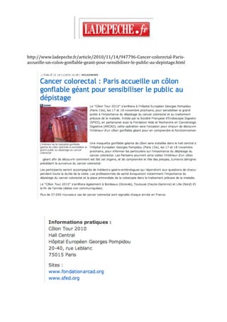  
 
 
 
 
http://www.ladepeche.fr/article/2010/11/14/947796‐Cancer‐colorectal‐Paris‐
accueille‐un‐colon‐gonflable‐geant‐pour‐sensibiliser‐le‐public‐au‐depistage.html 
 
 
 
 
 
 
 
 
 
 
 
 
 
 
 
 
 
 
 
 
 
 
 
 
 
 
 
 
 
 
 
 
 
 
 
 
 
 
 
 
 
 
 
 
 
 
