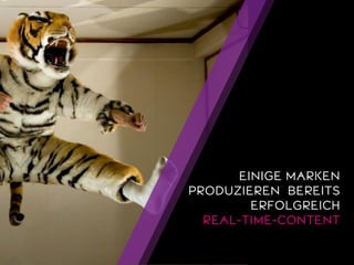 EINIGEMARKEN PRODUZIERENBEREITSERFOLGREICHREAL-TIME-CONTENT  