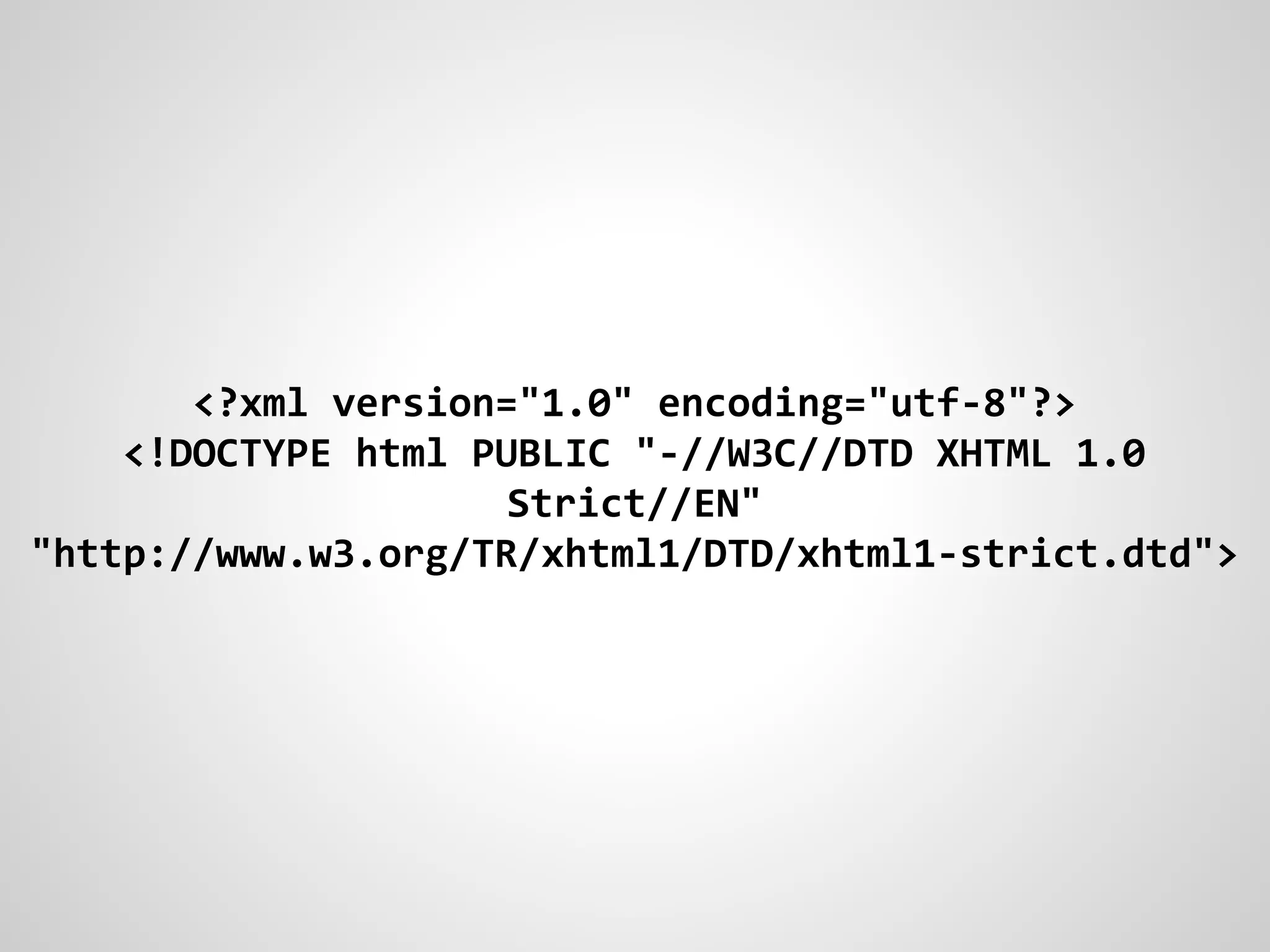 <?xml version="1.0" encoding="utf-8"?> 
<!DOCTYPE html PUBLIC "-//W3C//DTD XHTML 1.0 
Strict//EN" 
"http://www.w3.org/TR/xhtml1/DTD/xhtml1-strict.dtd"> 
 