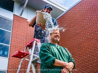 http://commons.wikimedia.org/wiki/File:John_Maino_performs_the_ALS_Ice_Bucket_Challenge.jpg 
 