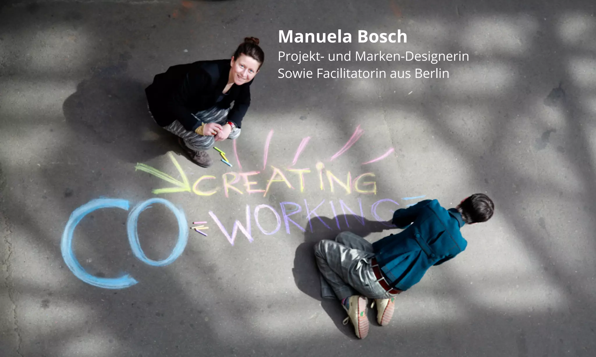 Manuela Bosch 
Projekt- und Marken-Designerin 
Sowie Facilitatorin aus Berlin 
 