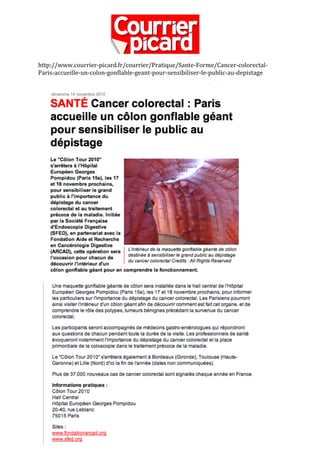  
 
 
http://www.courrier‐picard.fr/courrier/Pratique/Sante‐Forme/Cancer‐colorectal‐
Paris‐accueille‐un‐colon‐gonflable‐geant‐pour‐sensibiliser‐le‐public‐au‐depistage 
 
 
 
 