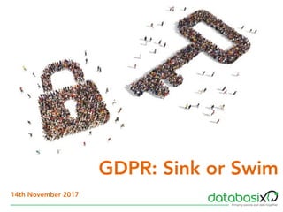 GDPR: Sink or Swim
14th November 2017
 