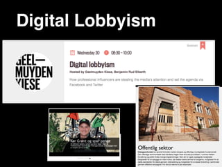 Digital Lobbyism
 