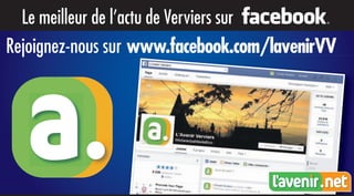 Le meilleur de l’actu de Verviers sur 
Rejoignez-nous sur www.facebook.com/lavenirVV 
