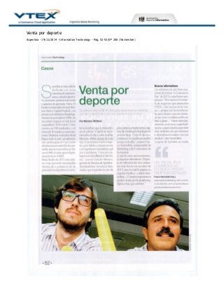 Venta por deporte
Argentina - 19/11/2014 - Information Technology - Pág. 52-53/Nº 206 (Noviembre)
 