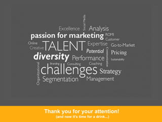 Thank you for your attention!
(and now it’s time for a drink...)
 