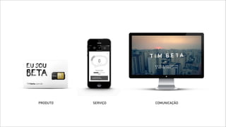 SERVIÇO COMUNICAÇÃOPRODUTO
 