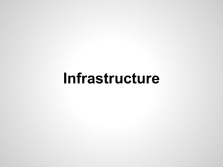 Infrastructure 
 