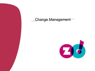 Change Management 
 