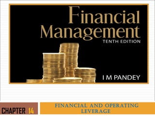 FINANCIAL AND OPERATING
LEVERAGECHAPTER 14
 