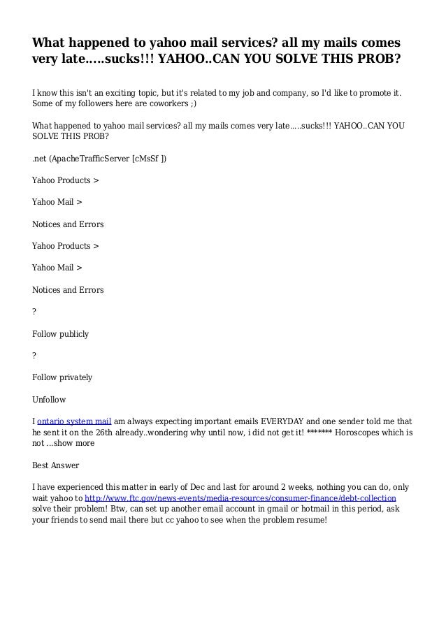 What happened to yahoo mail services? all my mails comes very late