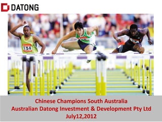 澳洲与中国房地产市场对比解析
         Chinese Champions South Australia
Australian Datong Investment & Development Pty Ltd
                    July12,2012
 