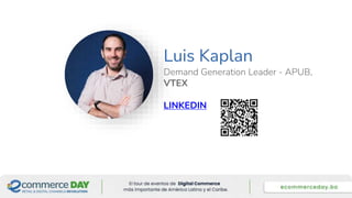 Luis Kaplan
Demand Generation Leader - APUB,
VTEX
LINKEDIN
 