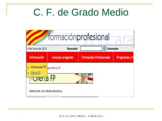C. F. de Grado Medio
I.E.S. LA AZUCARERA - ZARAGOZA
 