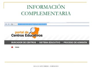 INFORMACIÓN
COMPLEMENTARIA
I.E.S. LA AZUCARERA - ZARAGOZA
 