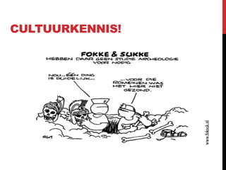 CULTUURKENNIS!
 