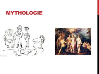 MYTHOLOGIE
 