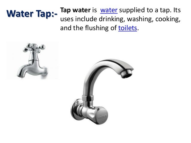different type  of taps