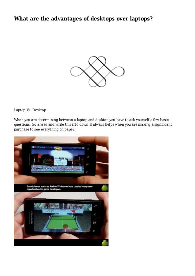 What are the advantages of desktops over laptops?