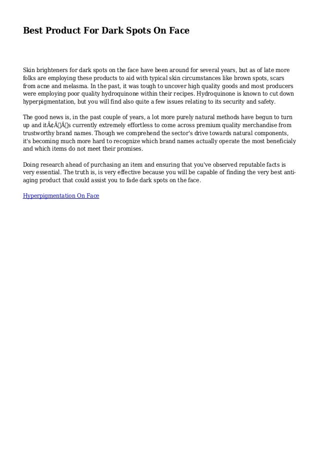 best product to fade dark spots on face