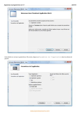 Cette fenêtre ne sert pas à grand-chose. Par contre, cliquez sur Paramètres de l'application dans la colonne de
gauche.
Apprenez à programmer en C ! 22/410
www.openclassrooms.com
 