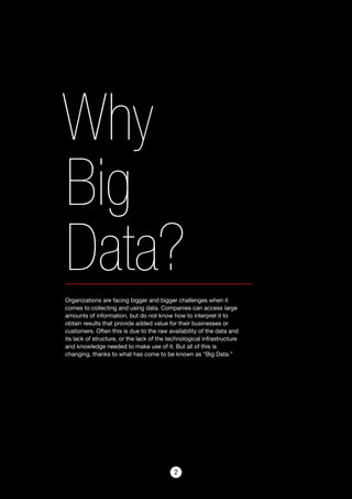 22
Why
Big
Data?Organizations are facing bigger and bigger challenges when it
comes to collecting and using data. Companie...