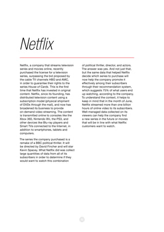 46
Netflix, a company that streams television
series and movies online, recently
purchased the license for a television
se...