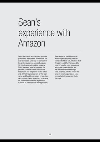 Sean’s
experience with
Amazon
28
Sean Madden is a consultant who has
purchased many items on Amazon for
over a decade. One...