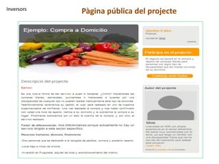 Inversors Pàgina pública del projecte 
www.uniempren.es 
 