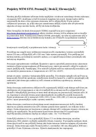 Projekty MTM STYL PromujÄ… DeskÄ™ ElewacyjnÄ…
Wysokiej jakoÅ›ci delikatnie ryflowana deska wyglÄ…dzie i strukturze naturalnego drewna wykonana
z kompozytu WPC, dostÄ™pna w dwÃ³ch kolorach: bangkirai lub orzech. Istnieje bardzo duÅ¼o
zastosowaÅ„ dla okien z tym systemem otwierania, ktÃ³re uÅ‚atwiÅ‚yby Å¼ycie osobom
caÅ‚kowicie sprawnym, np. jeÅ›li okno jest zamontowane doÅ›Ä‡ wysoko albo uÅ¼ytkownika
odgradza od niego szerokie biurko, stÃ³Å‚ lub deska kreÅ›larska.
Walec formujÄ…cy do desek elewacyjnych CEDRAL wyposaÅ¼ony jest w negatywne
http://www.showsiteinf.org/sites/xcel.pl odbicie struktury drewna, ktÃ³ra odbijana jest na trwaÅ‚e
na powierzchni deski. WykoÅ„czenia deskÄ… CEDRAL pozwalajÄ…, nie tylko na wpasowanie siÄ™ w
deska tarasowa dowolny styl architektoniczny budynku, ale rÃ³wnieÅ¼ na speÅ‚nienie wszelkich
kreatywnych rozwiÄ…zaÅ„ w projektowaniu dachu i elewacji.
PrzyciÄ…ga ona uwagÄ™ nieco wiÄ™kszym rozmiarem niÅ¼ standardowy, bowiem szerokoÅ›Ä‡
wynosi 235 mm, a dÅ‚ugoÅ›Ä‡ aÅ¼ 1505 mm. Takie wymiary sprawiajÄ…, Å¼e podÅ‚oga jest
bardziej stabilna, jej bezklejowy montaÅ¼ szybszy, a co najwaÅ¼niejsze dekory prezentujÄ… siÄ™
nadzwyczaj elegancko.
Precyzyjne zaprojektowanie rozkÅ‚adu Å‚azienki w oparciu specyfikÄ™ pomieszczenia i planowane
instalacje uÅ‚atwi przeprowadzenie pÃ³Åºniejszych prac, takich jak montaÅ¼ ciÄ…gÃ³w wodnych i
innych podÅ‚Ä…czeÅ„. PamiÄ™tajmy, Å¼e montaÅ¼ pÅ‚ytek moÅ¼na wykonywaÄ‡ wewnÄ…trz, jak
i na zewnÄ…trz pomieszczenia, w temperaturze od +5Â°C do +25Â°C.
Jednak ich zalety - estetyka i funkcjonalnoÅ›Ä‡ sprawiÅ‚y, Å¼e idealnie nadajÄ… siÄ™ zarÃ³wno na
kompozycjÄ™ Å›cieÅ¼ki ogrodowej, wykoÅ„czenie obrzeÅ¼y basenÃ³w, a takÅ¼e sprawdzajÄ… siÄ™
znakomicie jako elewacyjna ozdoba czy teÅ¼ element architektury ogrodowej np. sztachety,
ogrodzenia.
Deska elewacyjna modrzewiowa chÅ‚onie teÅ¼ najmniejszÄ… iloÅ›Ä‡ wody dlatego moÅ¼liwe jest
odstÄ…pienie od ich impregnacji a i tak ich trwaÅ‚oÅ›Ä‡ na elewacji moÅ¼e siÄ™gnÄ…Ä‡ 40 lat.
MontaÅ¼ OdlegÅ‚oÅ›Ä‡ pierwszej od ziemi deski elewacyjnej nie powinna byÄ‡ mniejsza niÅ¼ 30
cm. Zapewnia to ochronÄ™ drewna przed odpryskujÄ…cÄ… od podÅ‚oÅ¼a wodÄ… deszczowÄ….
Panele produkowane sÄ… w wymiarach 1200 x 190 x 15 mm i 400 x 400 x 15 mm oraz posiadajÄ…
piÃ³ro i wpust gwarantujÄ…ce szybki i sprawny montaÅ¼.
Deska elewacyjna z modrzewia syberyjskiego nawet niezakonserwowana jest duÅ¼o bardziej
odporna na zjawiska atmosferyczne niÅ¼ rodzime gatunki drzew iglastych, nie chÅ‚onie wody i
wilgoci. Deska elewacyjna jest kosztowna w zakupie, dlatego teÅ¼ wykonanie elewacji z drewna nie
naleÅ¼y do najtaÅ„szych. Dla porÃ³wnania firma Drutex oferuje okna PCV najniÅ¼szym
wspÃ³Å‚czynniku przenikania ciepÅ‚a na caÅ‚ym rynku - Uw = 0,6 W/(m2K)!
GruboÅ›Ä‡ szkieletu to 10 cm, a gruboÅ›Ä‡ Å›cian 17,5 cm (deska elewacyjna, szczelina
dylatacyjna, OSB, szkielet z weÅ‚nÄ… zamkniÄ™ty foliami, boazeria). W przypadku nadmiaru desek
elewacyjnych moÅ¼e ona peÅ‚niÄ‡ funkcje jako deska tarasowa Ostatnim rodzajem sÄ… naturalne
elewacje. Deska elewacyjna marki Floorpol profilu C, szerokoÅ›ci 146 mm, dÅ‚ugoÅ›ci 3000 mm i
gruboÅ›ci 19 mm. Wykonana z drewna - Å›wierk skandynawski, bez impregnacji.
 